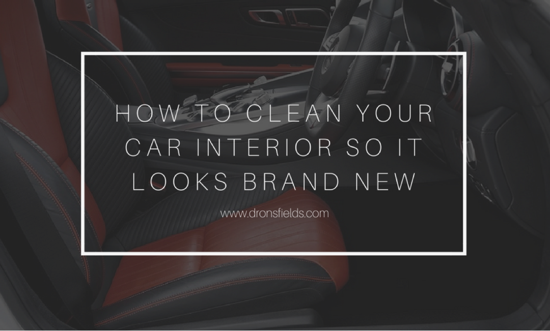 Cleaning Tips To Have Your Car's Interior Looking Like New