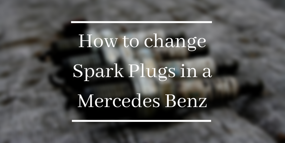How to Change Spark Plugs in a Mercedes Benz